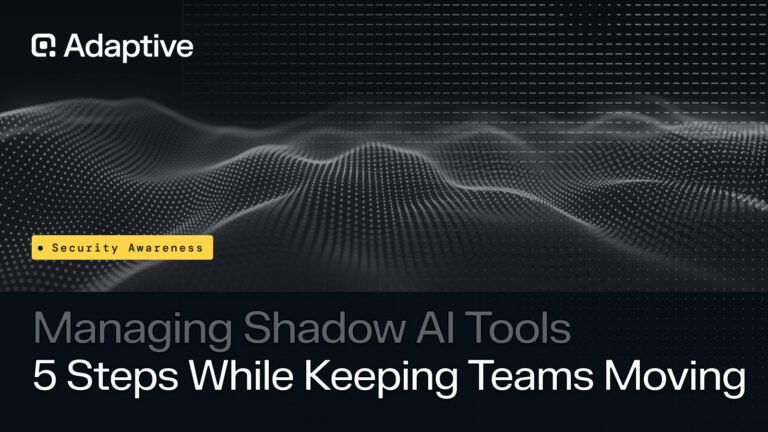 5 Steps to Managing Shadow AI Tools Without Slowing Down Employees